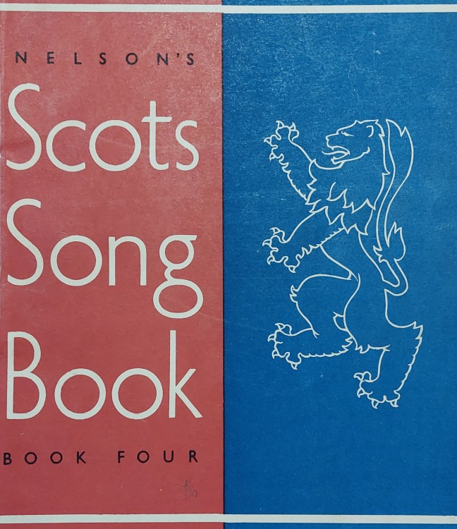 Nelson's Scots Song Book, Book Four. The last in the series.
